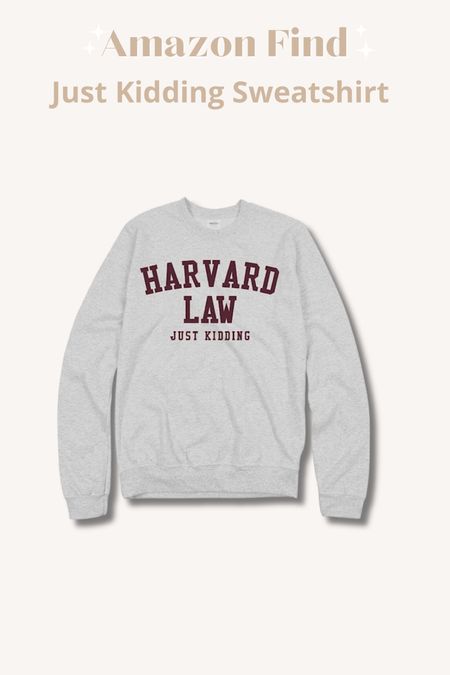 Amazon Find // Just Kidding Sweatshirt 

#LTKFind