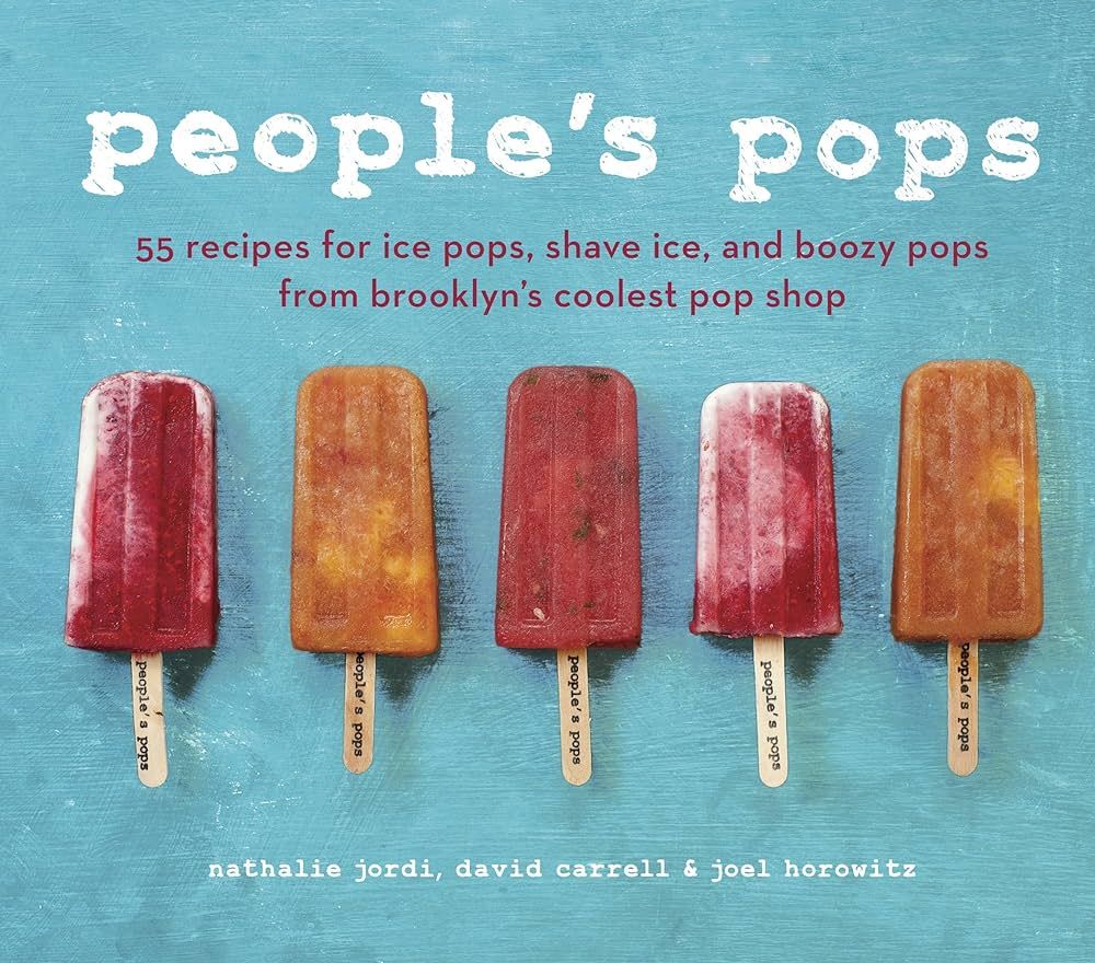 People's Pops: 55 Recipes for Ice Pops, Shave Ice, and Boozy Pops from Brooklyn's Coolest Pop Sho... | Amazon (US)