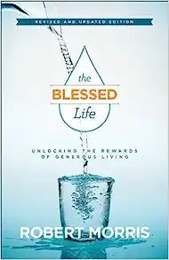 The Blessed Life: Unlocking the Rewards of Generous Living    Hardcover – September 20, 2016 | Amazon (US)