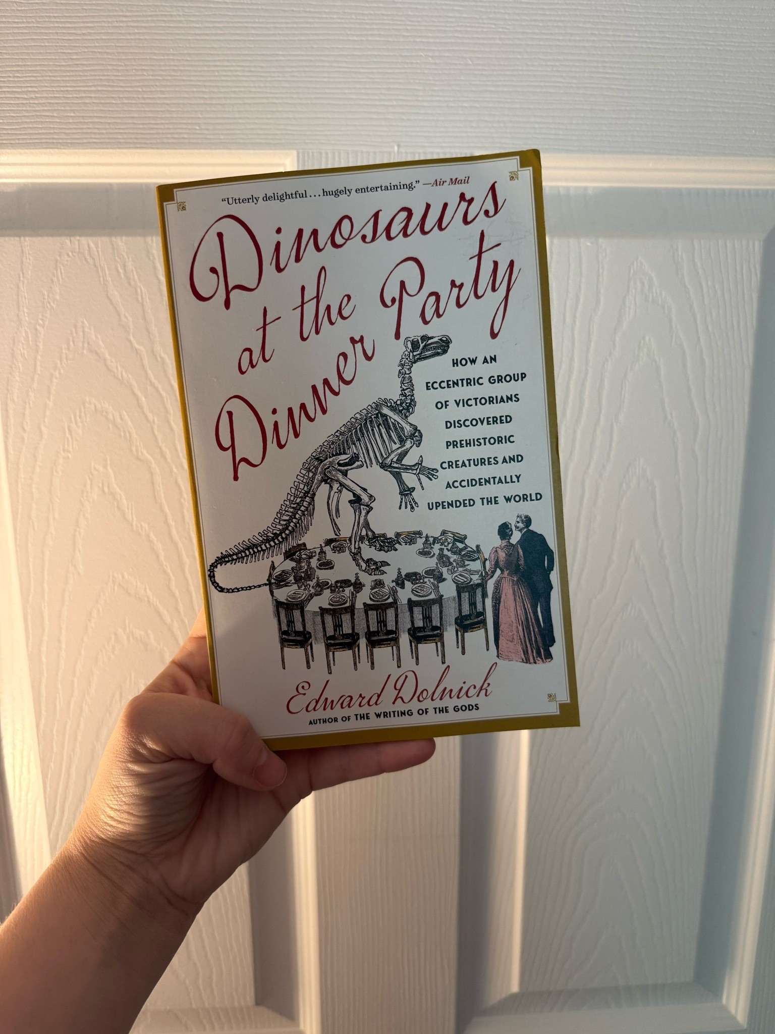 Dinosaurs at the Dinner Party by Edward Dolnick
