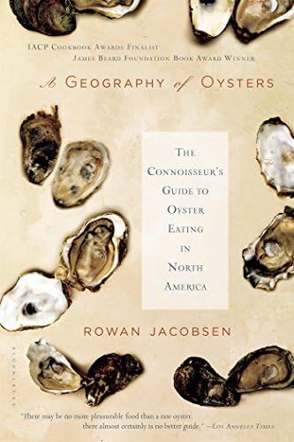 A Geography of Oysters: The Connoisseur's Guide to Oyster Eating in North America | Amazon (US)