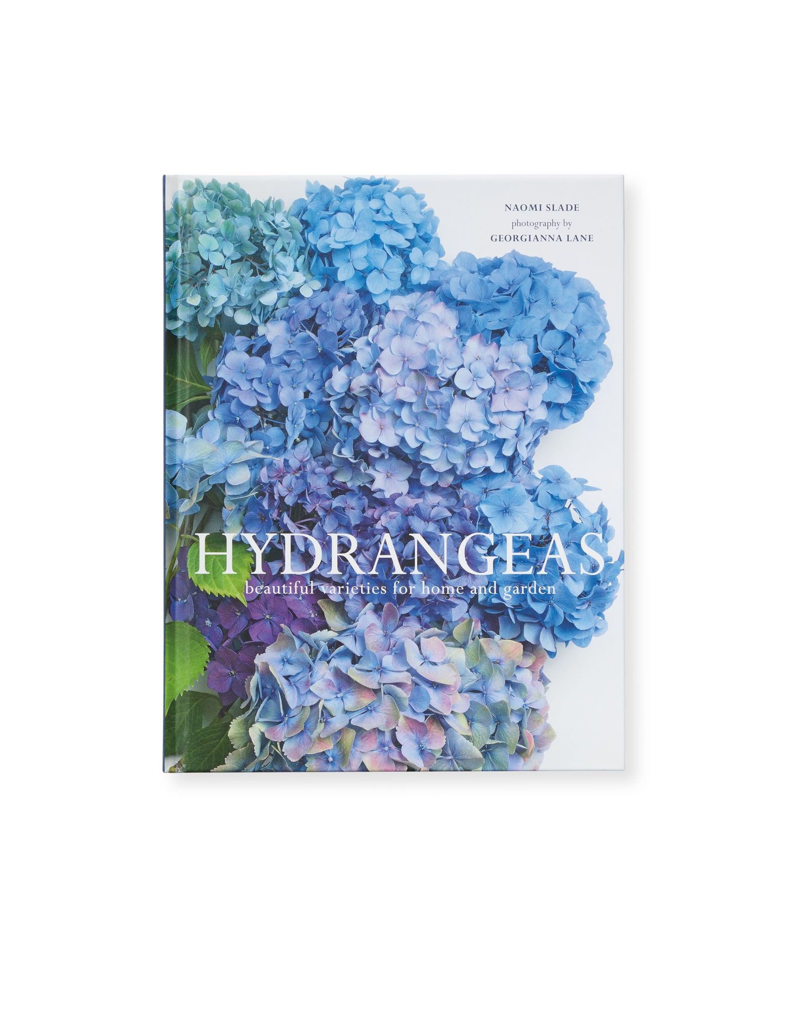 "Hydrangeas: Beautiful Varieties for Home and Garden" by Naomi Slade | Serena and Lily
