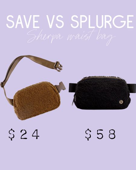 Save vs splurge sherpa waist bag 

#LTKunder50 #LTKitbag #LTKunder100