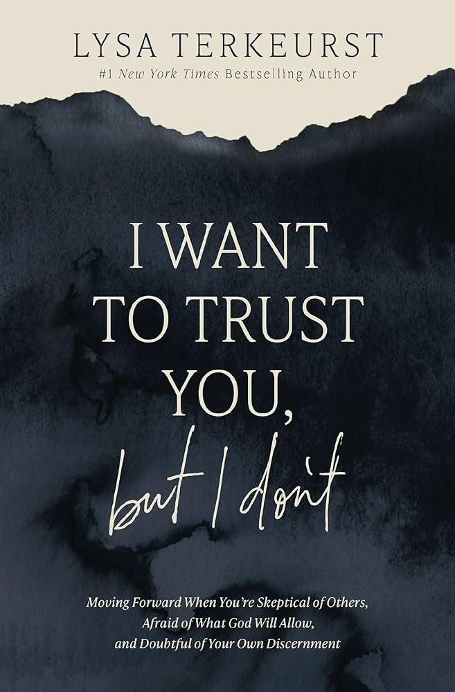 I Want to Trust You, but I Don't: Moving Forward When You’re Skeptical of Others, Afraid of Wha... | Amazon (US)