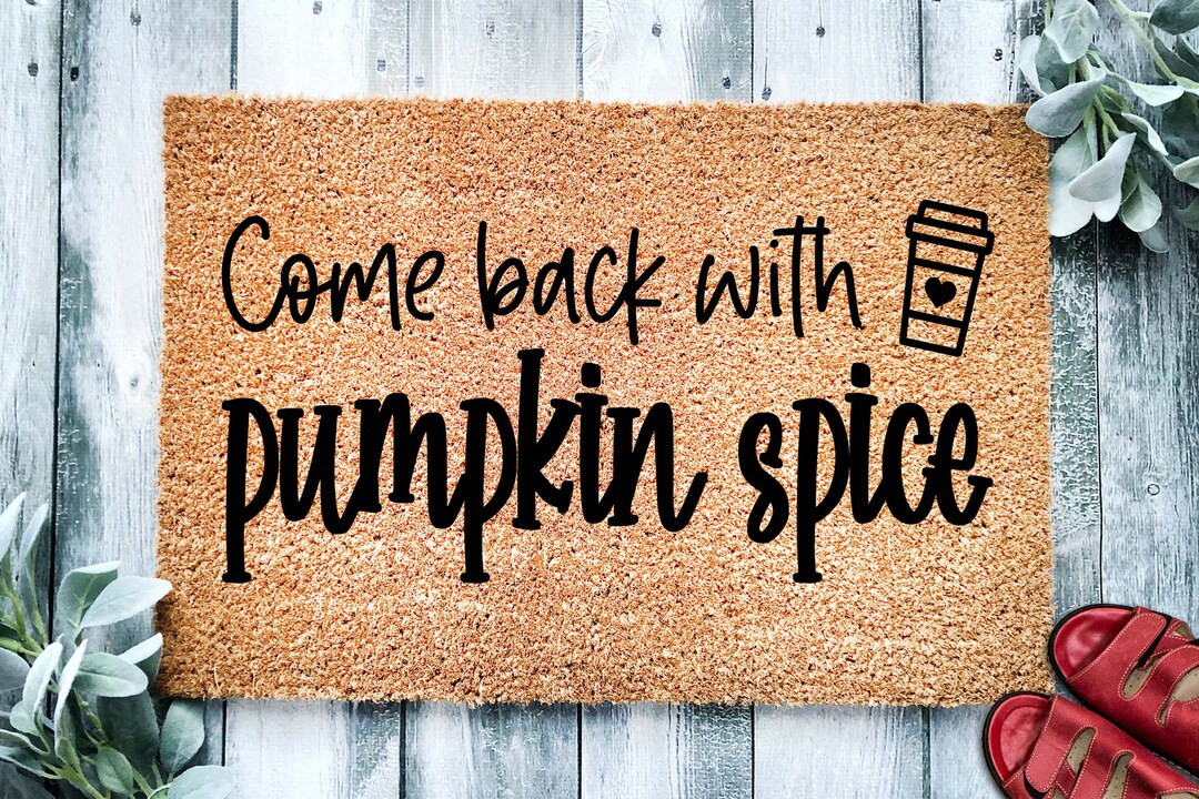 Come Back With Pumpkin Spice Door Mat  Pumpkin Rustic Fall - Etsy | Etsy (US)
