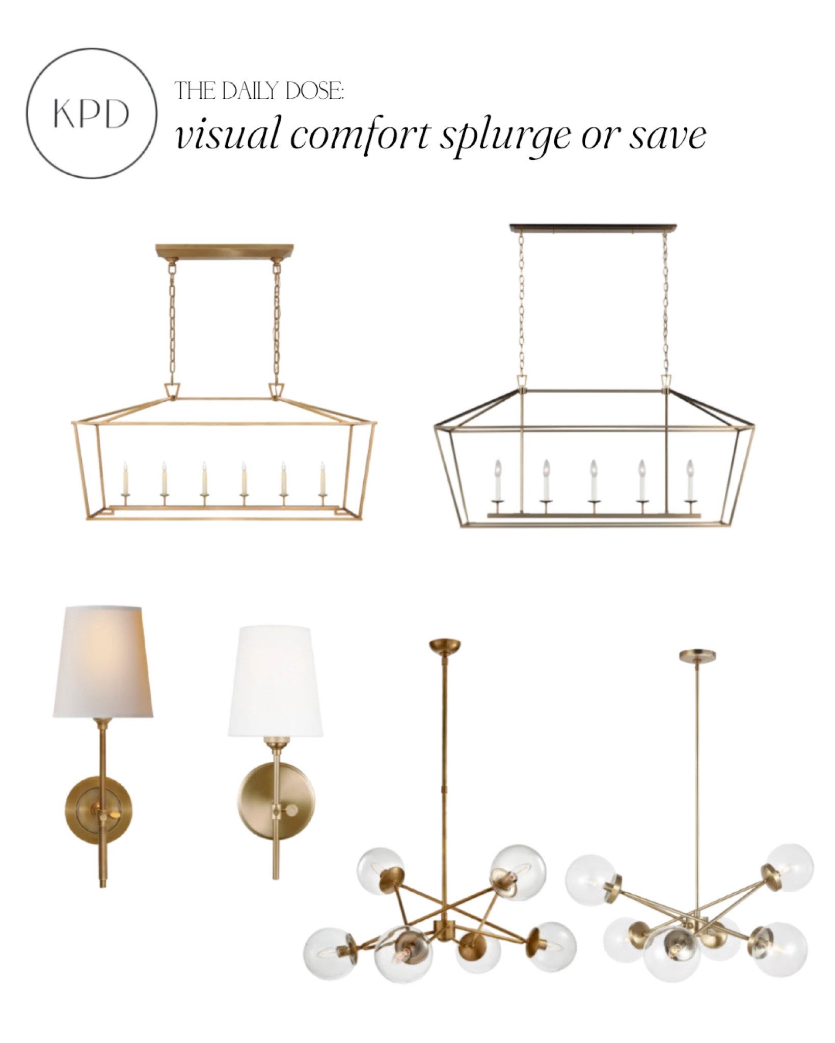 kpd the daily dose: visual comfort splurge vs save - our favorite styles at different price points 

#LTKhome #LTKstyletip