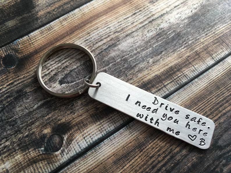 Hand Stamped Keychain drive Safe. I Need You Here With - Etsy | Etsy (US)
