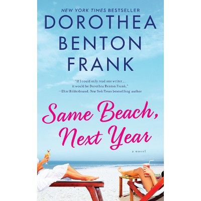 Same Beach, Next Year - by  Dorothea Benton Frank (Paperback) | Target