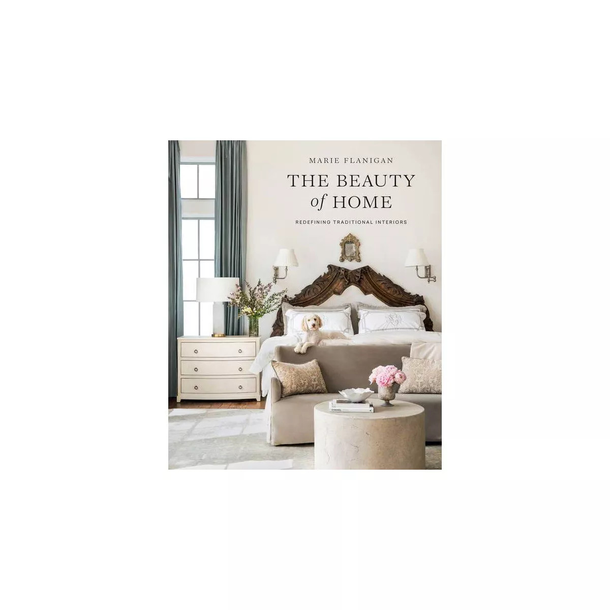 The Beauty of Home - by  Marie Flanigan (Hardcover) | Target