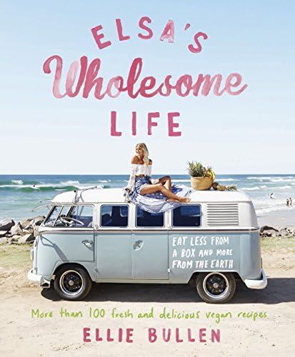 Elsa's Wholesome Life: Eat Less from a Box and More from the Earth | Amazon (US)