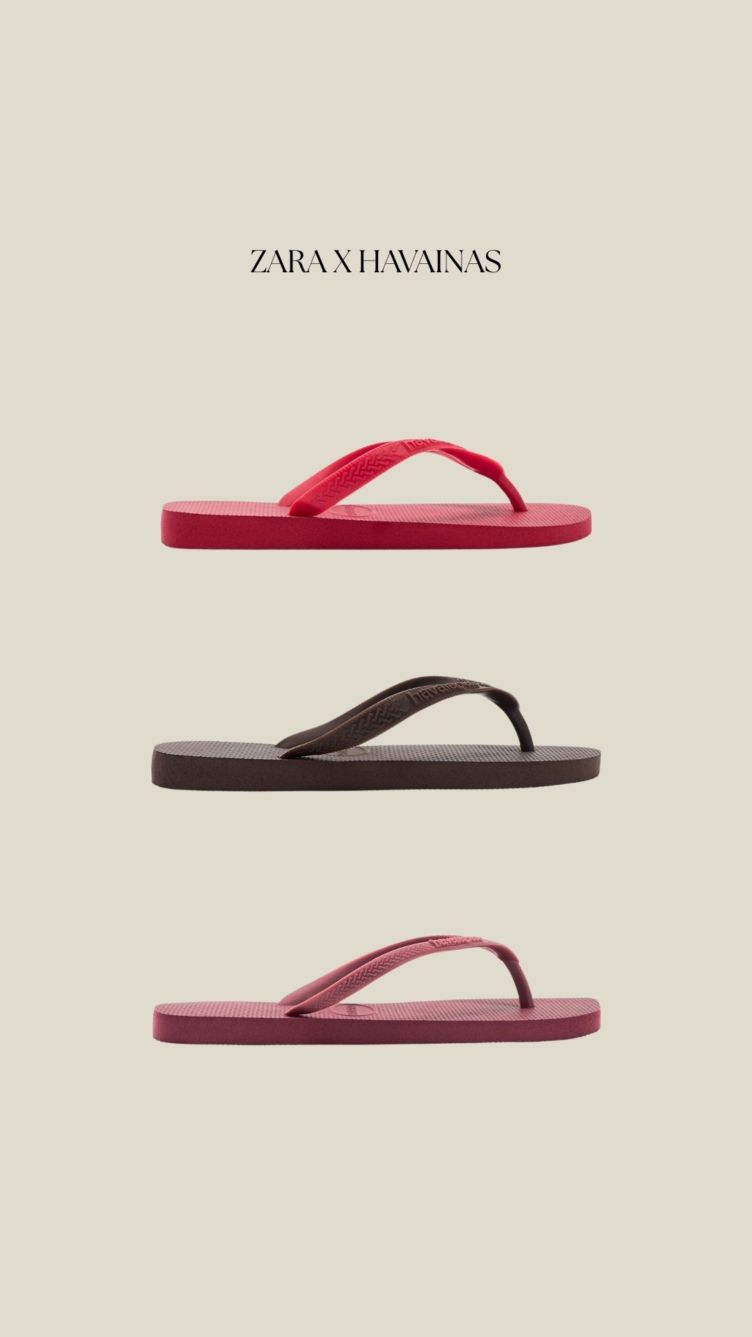 Zara x Havainas 
OBSESSED 