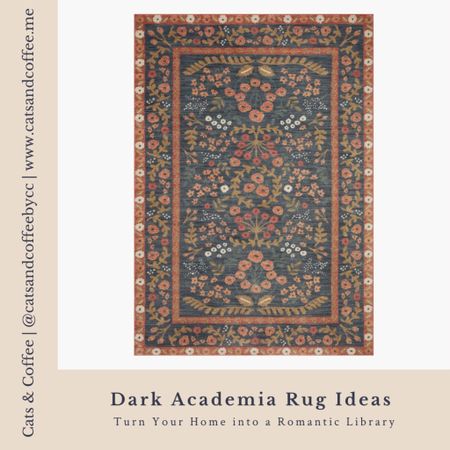 Dark Academia Rug Ideas to Turn Your Home into a Romantic Library - aesthetic rugs with traditional and timeless design elements, including florals, medallions, and detailed borders from Rifle Paper Co., Ruggable, Serena & Lily, and more

#LTKhome #LTKfamily #LTKstyletip