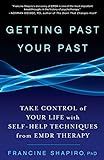 Getting Past Your Past: Take Control of Your Life with Self-Help Techniques from EMDR Therapy | Amazon (US)