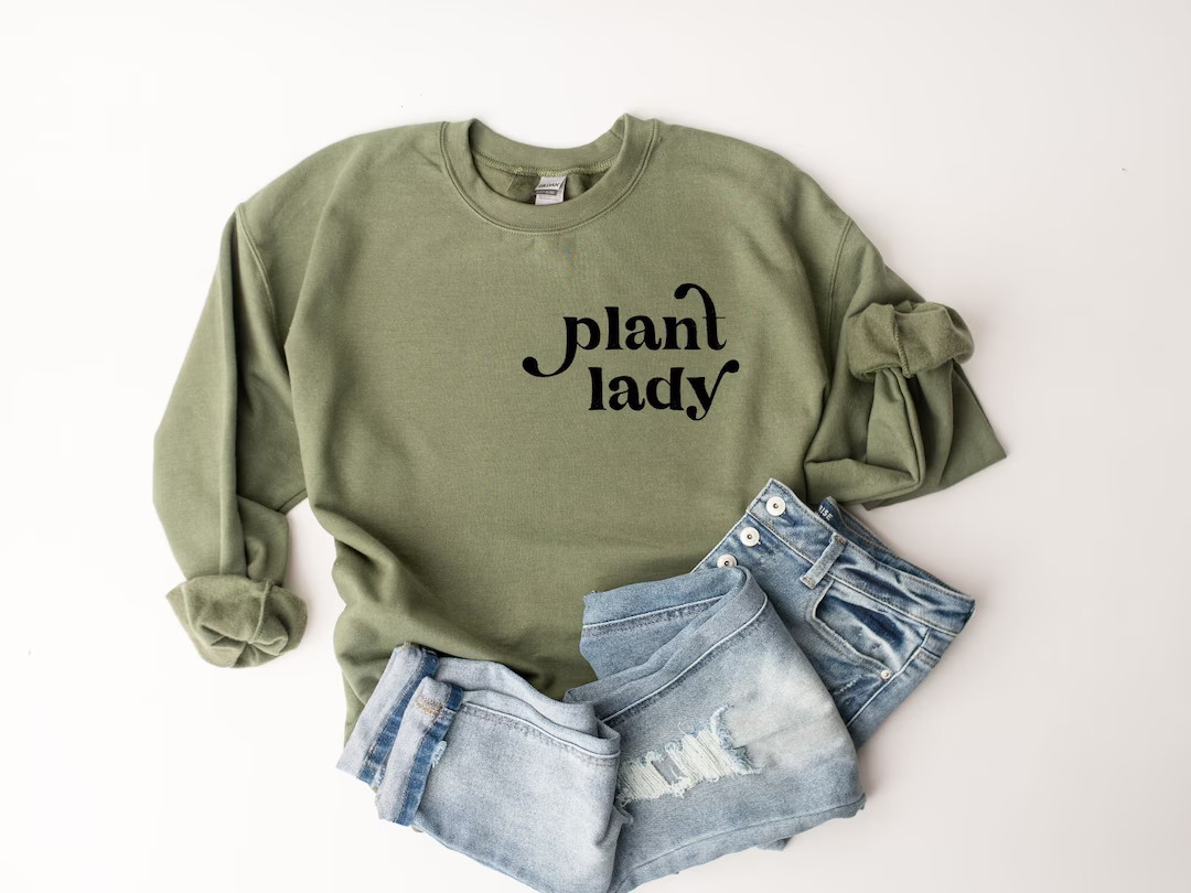 Plant Lady Sweatshirt, Plant Sweatshirt, Plant Lover Gift, Plant Mom Sweater, Funny Shirts for Wo... | Etsy (US)