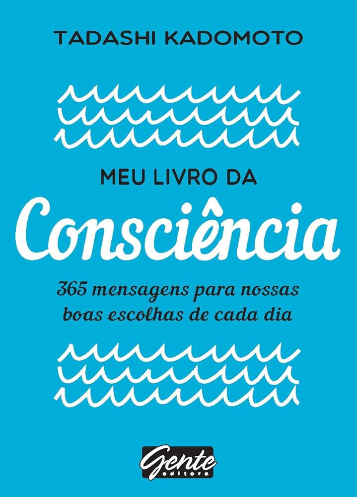 Meu livro da consciência: 365 mensagens para nossas boas escolhas de cada dia | Amazon (BR)