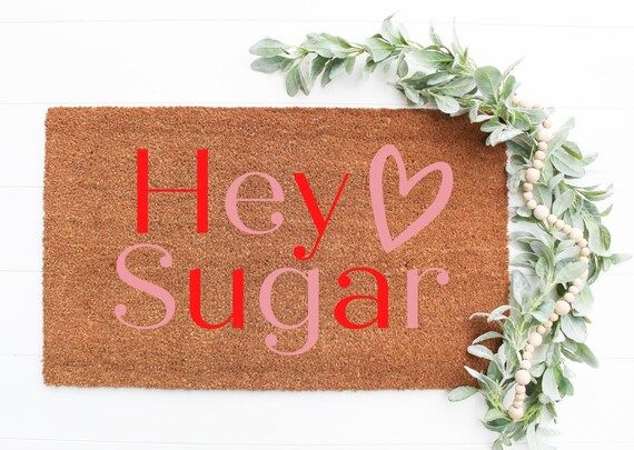 Hey Sugar Doormat | Valentines Doormat | Summer Doormat | Cute Decor | Valentines Day Decor | Hou... | Etsy (US)