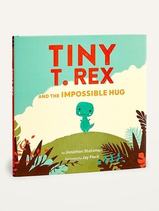 &#x22;Tiny T. Rex and the Impossible Hug&#x22; Picture Book for Kids | Old Navy (US)