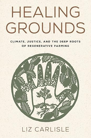 Healing Grounds: Climate, Justice, and the Deep Roots of Regenerative Farming      Hardcover – ... | Amazon (US)