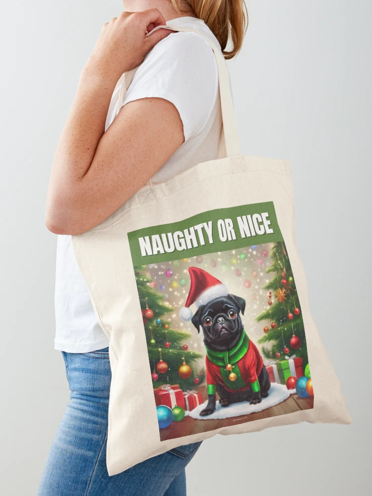 Christmas Black Pug - Naughty or Nice Tote Bag | Redbubble (US)