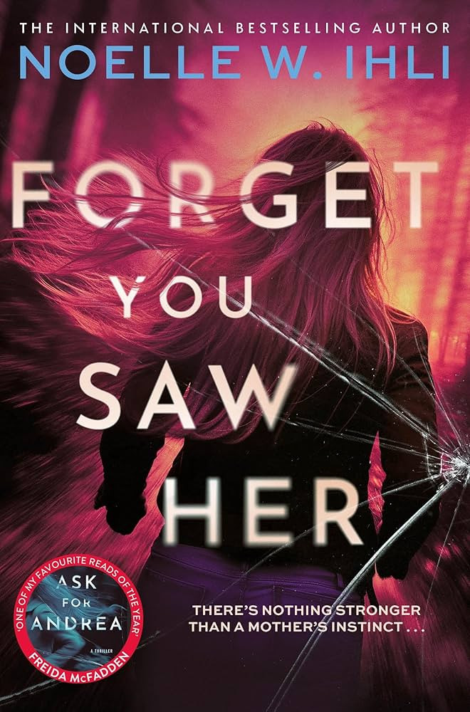 Forget You Saw Her: The Pulse-Pounding Thriller From The International Bestselling Author of Ask ... | Amazon (UK)