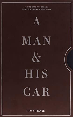 A Man & His Car: Iconic Cars and Stories from the Men Who Love Them | Amazon (US)