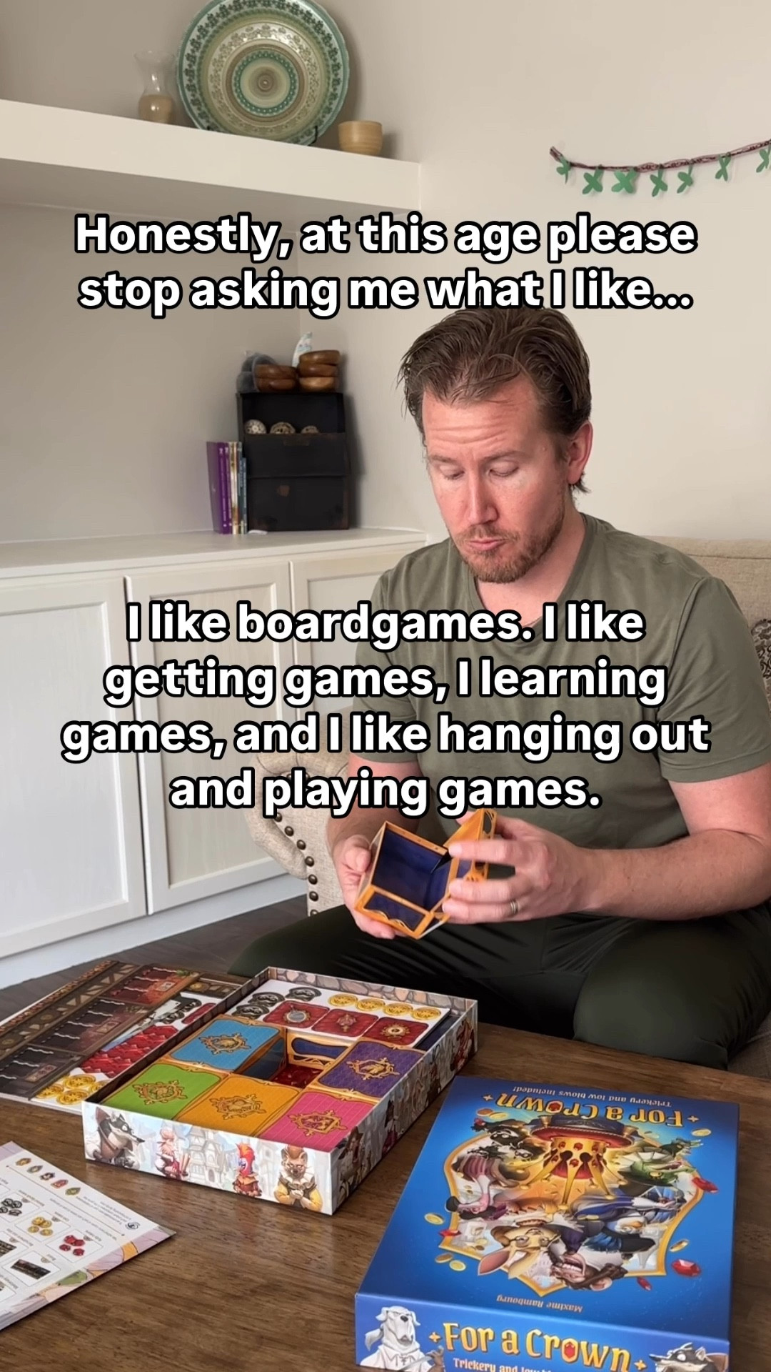 Is it an obsession? Maybe, but it’s who I am.

Something about this hobby brings me joy, relieves stress, and has led to some great memories.

❔Why do you play games❔

For A Crown is a quick and easy family game with a fun shared deck mechanic.  Each round you’ll spend coins to buy a card and add it to the deck.  Once everyone has bought a card, shuffle the deck and draw them one at a time.  The player that bought the card will choose how to execute the action.

There is light take that, but it worked really well for the 5 of us and we had a blast trying to get the most gems to win the game.