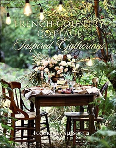 French Country Cottage Inspired Gatherings: Allison, Courtney: 9781423653592: Amazon.com: Books | Amazon (US)