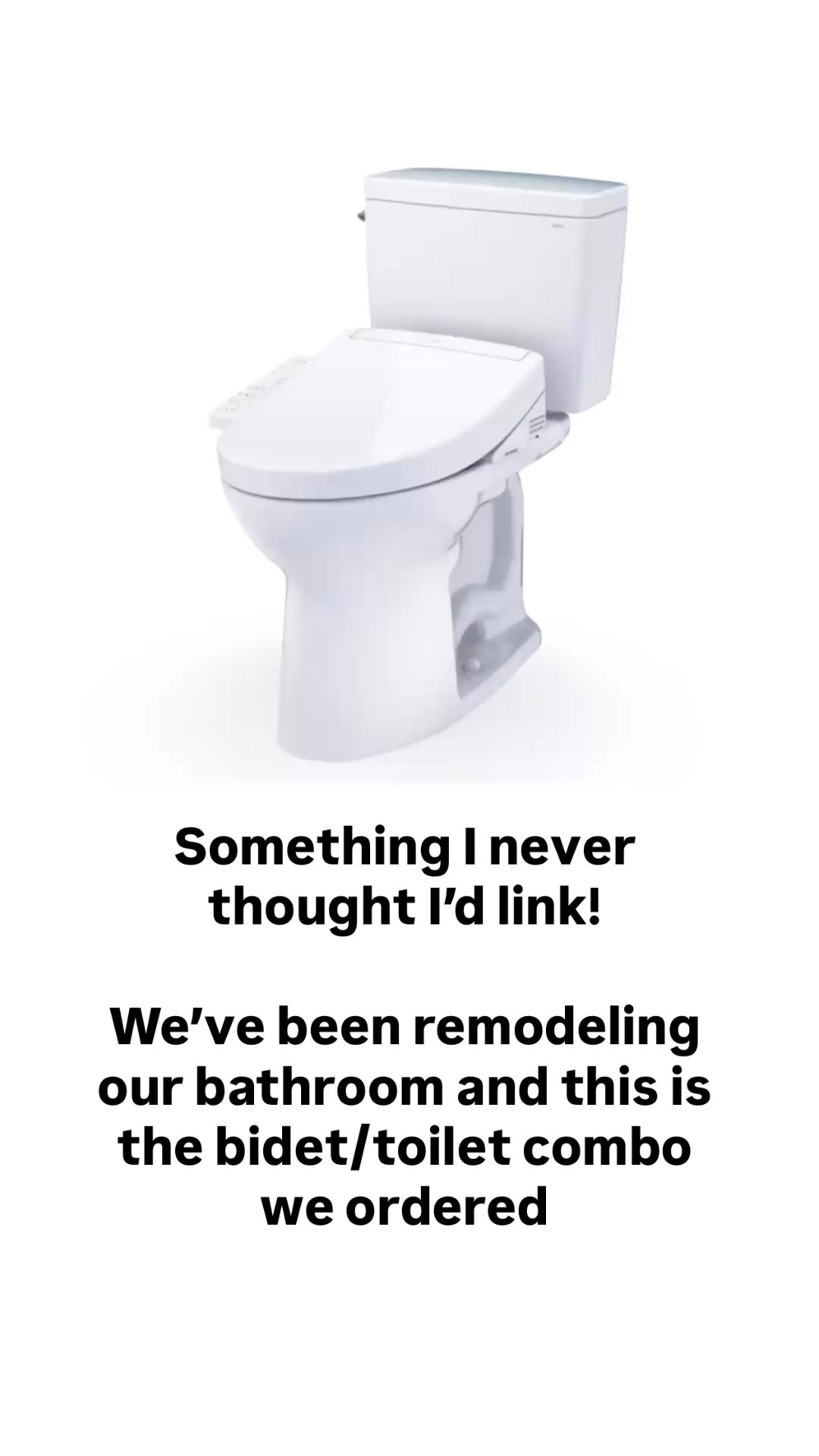 We are currently remodeling our bathroom - we used to have a toilet with a separate bidet right next to it. I am so excited to have just ONE toilet/bidet combo now. 
I’m linking the one we ordered below 👇

#LTKHome #LTKSaleAlert