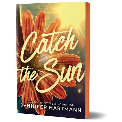 Catch the Sun - by  Jennifer Hartmann (Paperback) | Target