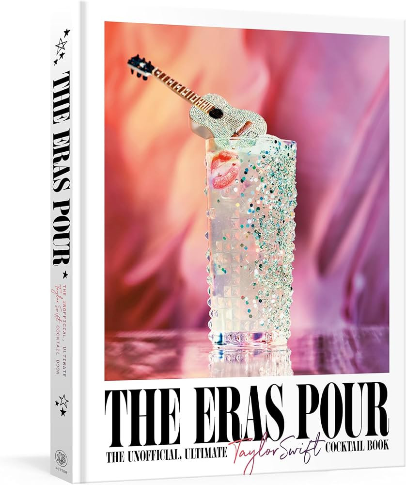 The Eras Pour: The Unofficial, Ultimate Taylor Swift Cocktail Book | Amazon (US)