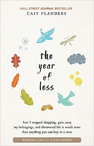 The Year of Less: How I Stopped Shopping, Gave Away My Belongings, and Discovered Life is Worth M... | Amazon (US)