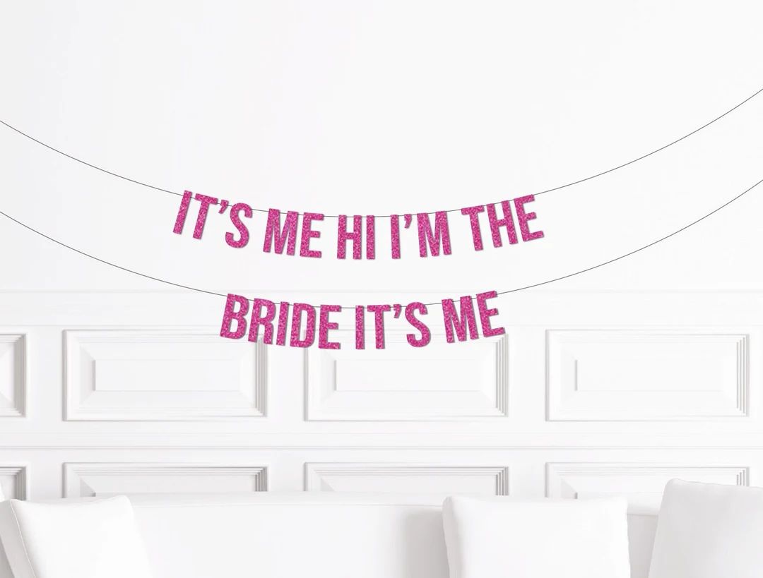 It's Me Hi I'm the Bride It's Me Banner Taylor - Etsy | Etsy (US)