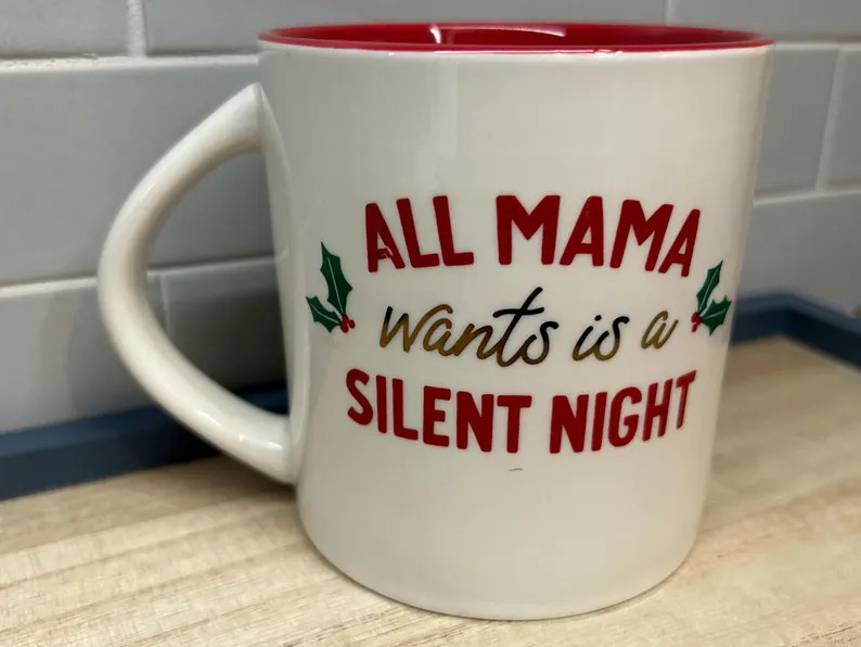 ALL MAMA Wants is a SILENT Night Holiday Mug Cup Gift - Etsy | Etsy (US)