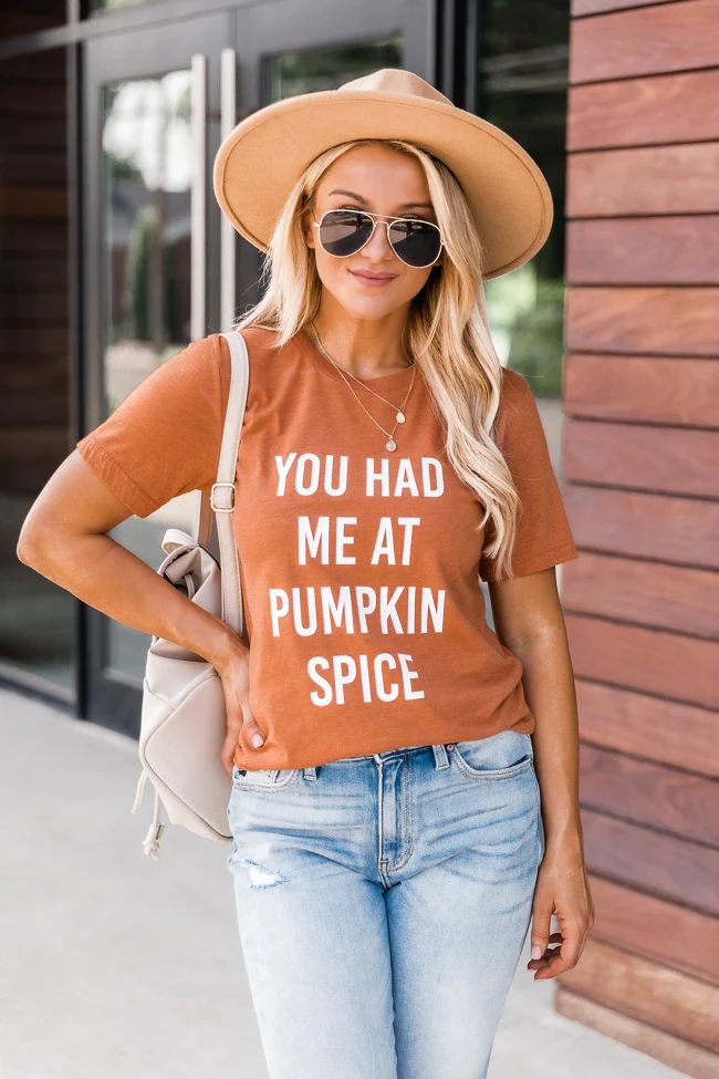 You Had Me At Pumpkin Spice Burnt Orange Graphic Tee | The Pink Lily Boutique