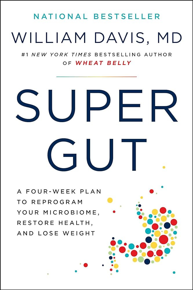 Super Gut: A Four-Week Plan to Reprogram Your Microbiome, Restore Health, and Lose Weight | Amazon (US)
