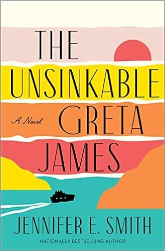 The Unsinkable Greta James: A Novel    Hardcover – March 1, 2022 | Amazon (US)
