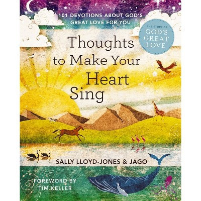 Thoughts to Make Your Heart Sing - (Story of God's Great Love) by  Sally Lloyd-Jones (Hardcover) | Target
