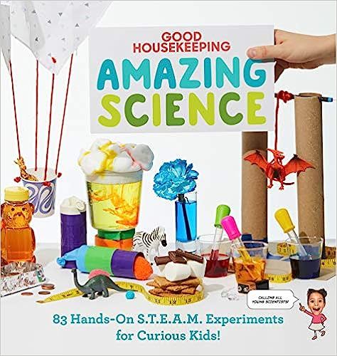 Good Housekeeping Amazing Science: 83 Hands-on S.T.E.A.M Experiments for Curious Kids!



Hardcov... | Amazon (US)