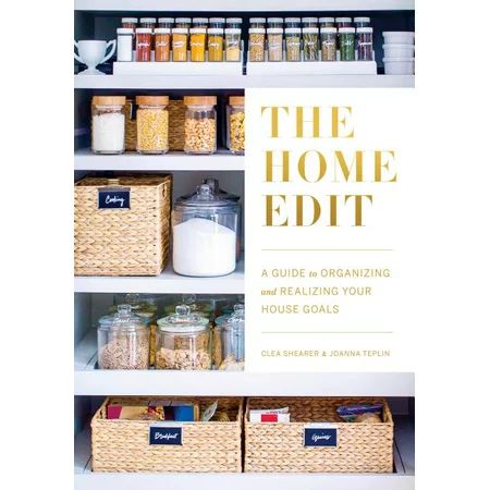 The Home Edit : A Guide to Organizing and Realizing Your House Goals (Includes Refrigerator Labels) | Walmart (US)