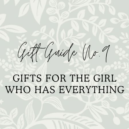 Gifts for the Girl Who Has Everything

#LTKCyberWeek #LTKSeasonal #LTKGiftGuide