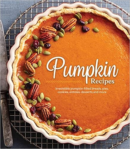 Pumpkin Recipes: Irresistible Pumpkin-Filled Breads, Pies, Cookies, Entrées, Desserts and More  ... | Amazon (US)