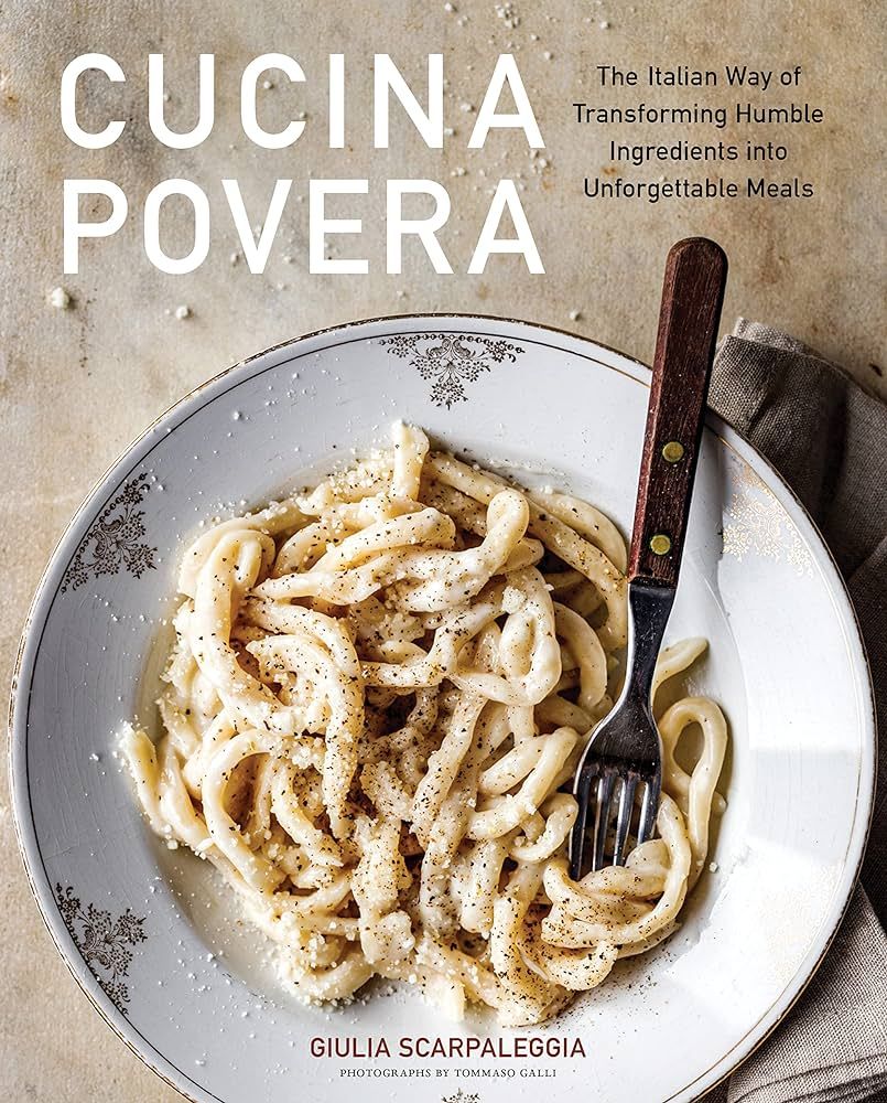 Cucina Povera: The Italian Way of Transforming Humble Ingredients into Unforgettable Meals | Amazon (US)
