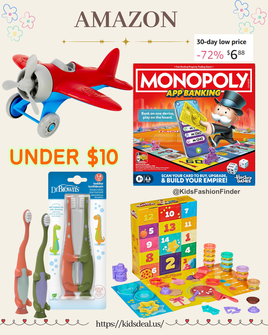 🔥 Amazon Finds UNDER $10! 🎉

So many fun + useful picks for kids 😍👇
🎲 Kids Monopoly (App Banking Edition)
🎨 Play-Doh 14-Day Advent Calendar
✈️ Green Toys Airplane
🦖 Dr. Brown’s Dino Toothbrush Set

Perfect for stocking stuffers, small gifts & everyday fun 💛

#AmazonFinds #Under10 #BudgetFinds #KidsToys #StockingStuffers #MomFinds #ToyDeals #PlayDoh #GreenToys #DrBrowns #GiftIdeasForKids #DealAlert 🎁💛 

 

#LTKSaleAlert #LTKBaby #LTKKids