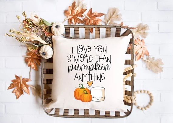 I Love You S’more Than Pumpkin Anything Fall Pillow Cover, S'mores Pillow Cover, Pumpkin Spice ... | Etsy (US)