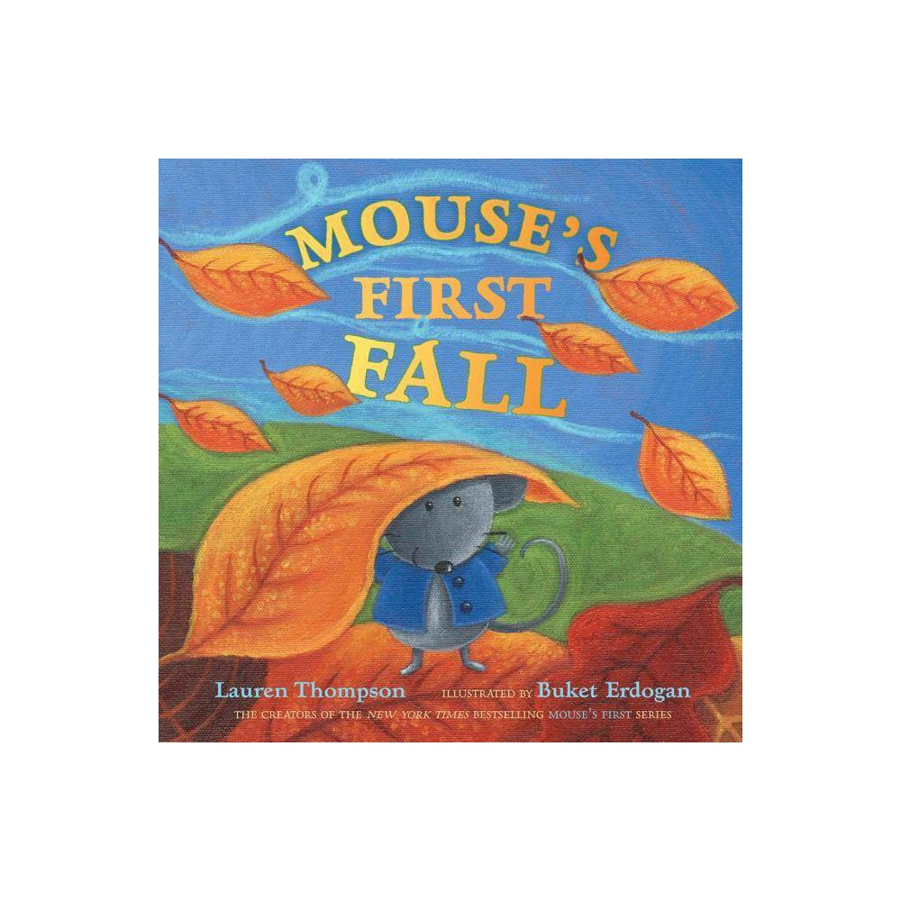 Mouse's First Fall - by Lauren Thompson (Hardcover) | Target