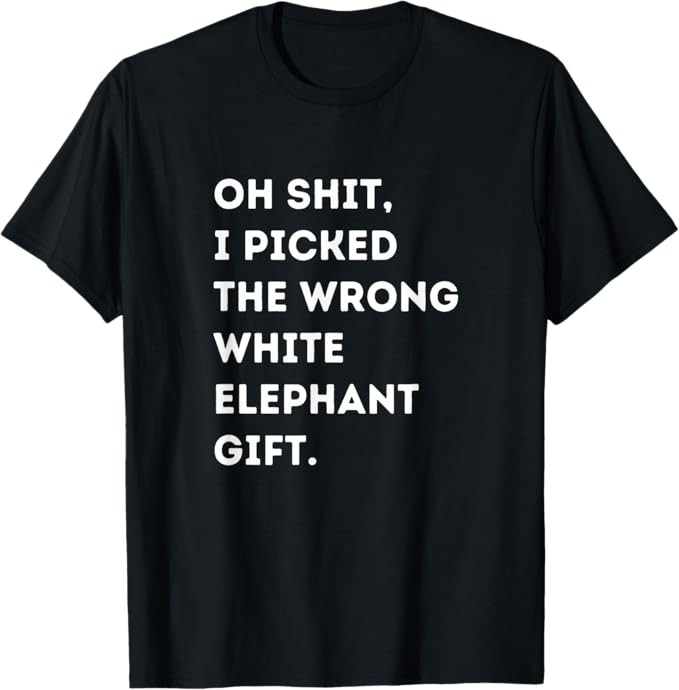 Oh Shit Funny White Elephant Gifts for Adults Under 15 20 T-Shirt | Amazon (US)