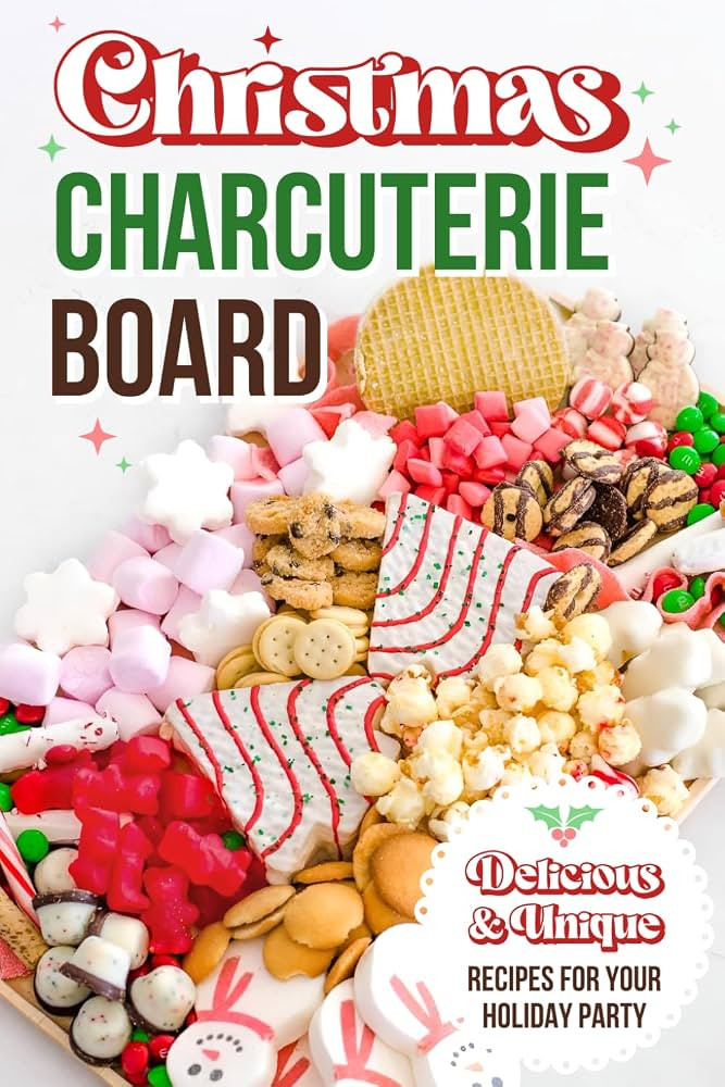 Christmas Charcuterie Board: Delicious and Unique Recipes for Your Holiday Party: Christmas Cookb... | Amazon (US)