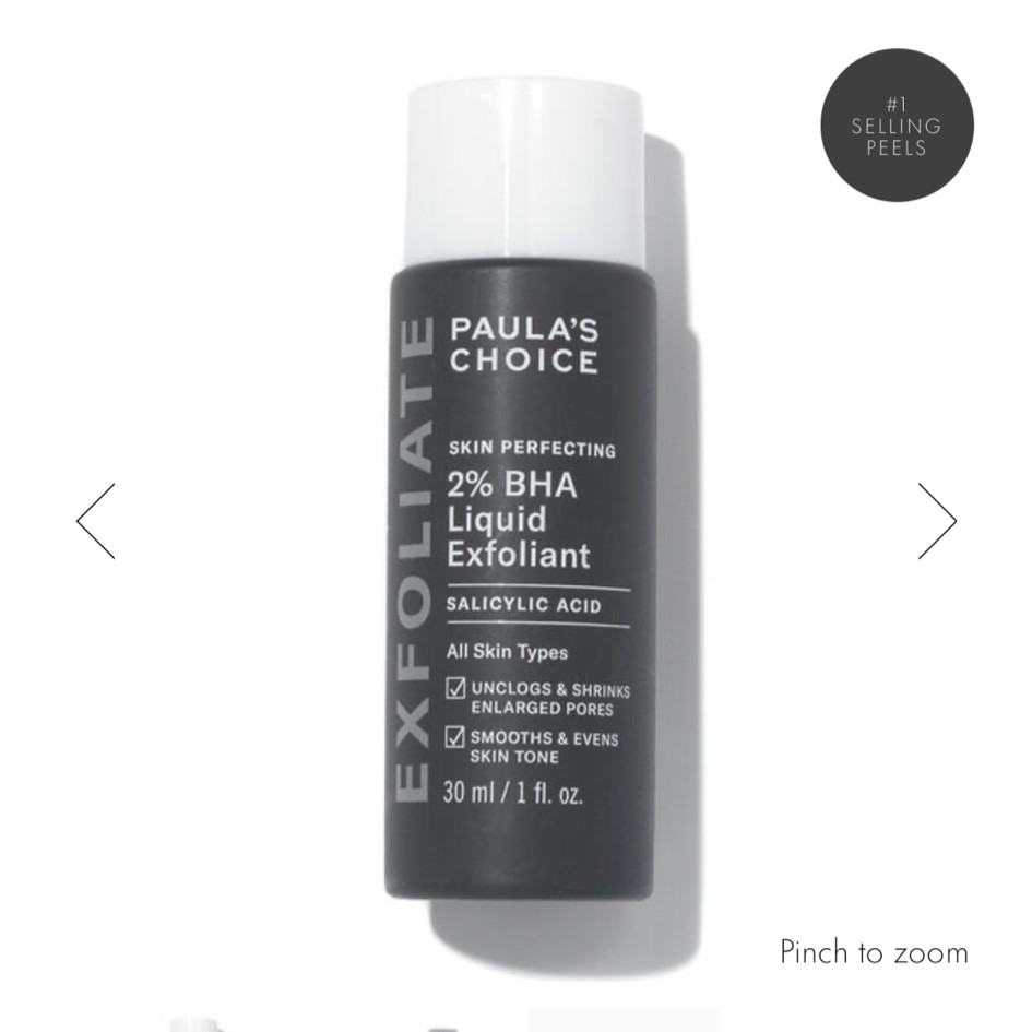Paula’s Choice 2% BHA liquid exfoliant 

#LTKbeauty