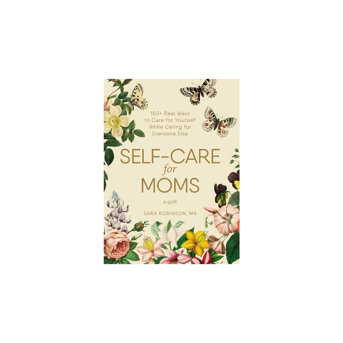 Self-Care for Moms - by  Sara Robinson (Hardcover) | Target