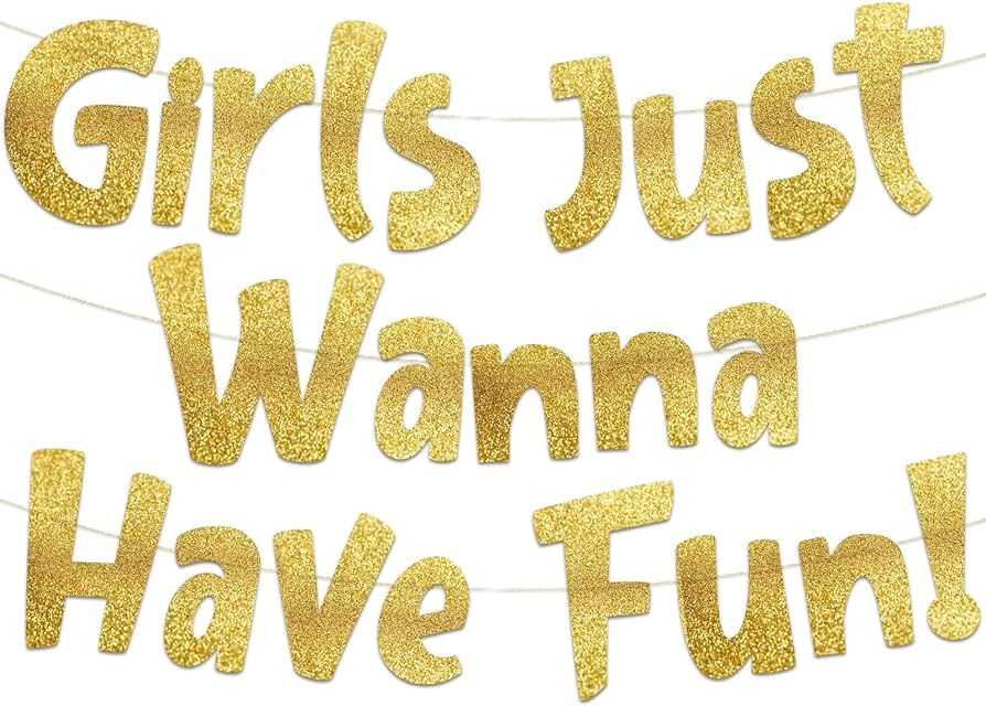 Girls Just Wanna Have Fun Neon Gold Glitter Banner – Bachelorette Party – Girls Birthday – ... | Amazon (US)